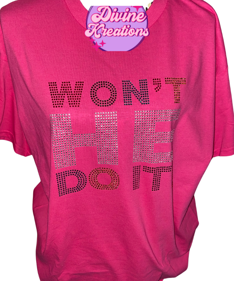 T-Shirts Won't He Do It