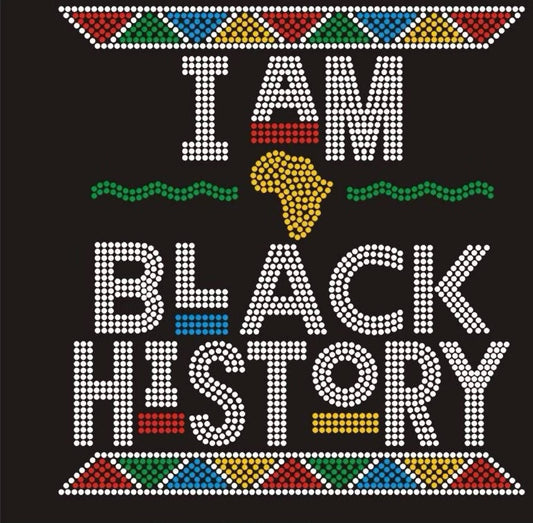 Rhinestone Transfer - "I Am Black History"